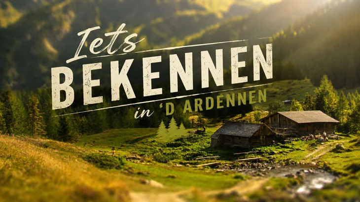 Productie Iets Bekennen in ‘D Ardennen